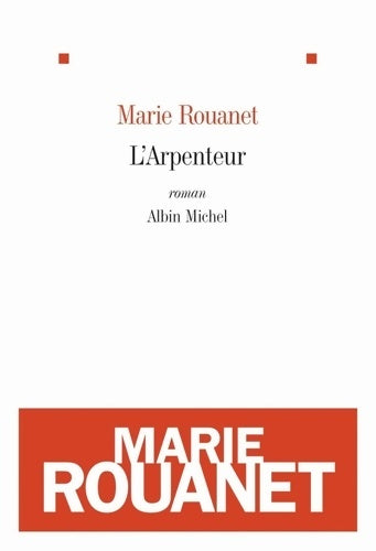 Livrenpoche : L'Arpenteur - Marie Rouanet - Livre