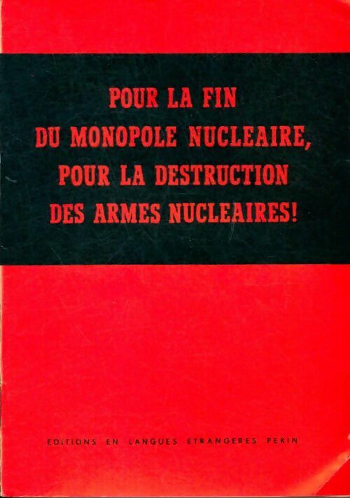 Livrenpoche : Pour la fin du monopole nucléaire, pour la destruction des armes nucléaires ! - Collectif - Livre
