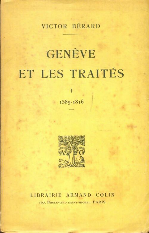 Livrenpoche : Genève et les traités Tome I 1589-1816 - Victor Bérard - Livre