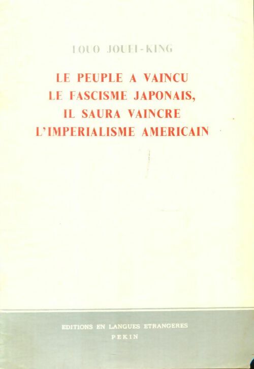 Livrenpoche : Le peuple a vaincu le fascisme japonais, il saura vaincre l'impérialisme américain - Louo Jouei-King - Livre