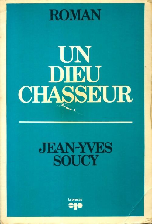 Livrenpoche : Un dieu chasseur - Jean-Yves Soucy - Livre