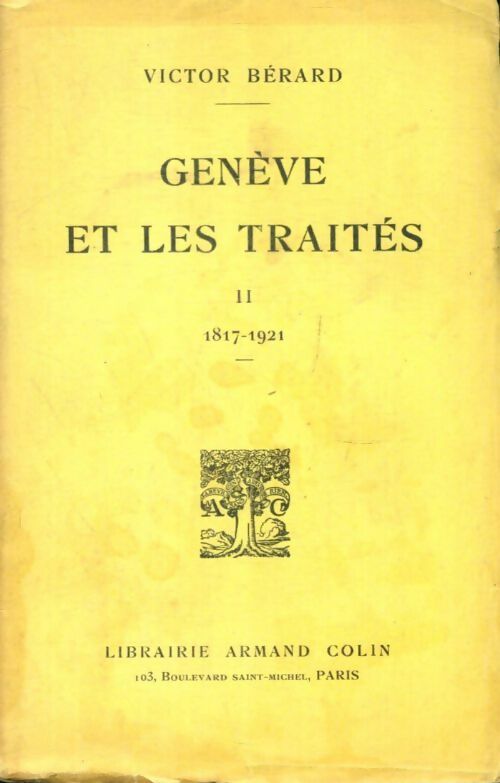 Livrenpoche : Genève et les traités Tome II 1817-1921 - Victor Bérard - Livre