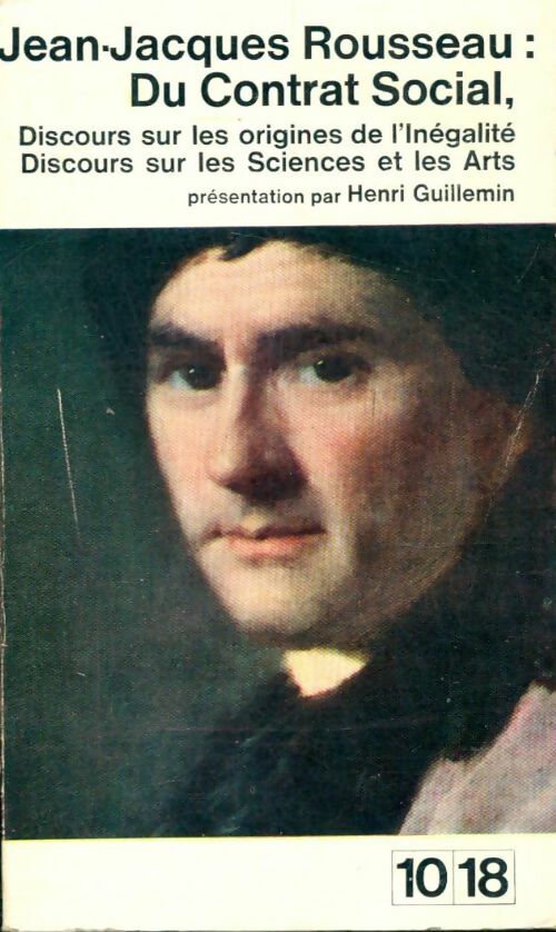 Livrenpoche : Du contrat social, discours sur les origines de l'inégalité, discours sur les sciences et les arts - Jean-Jacques Rousseau - Livre