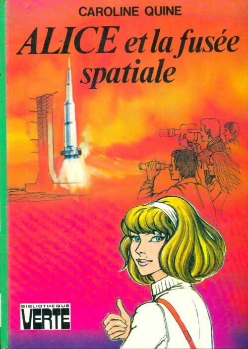Livrenpoche : Alice et la fusée spatiale - Caroline Quine - Livre