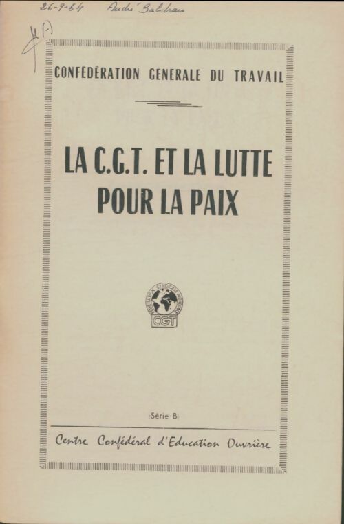 Livrenpoche : La CGT et la lutte pour la paix - Collectif - Livre