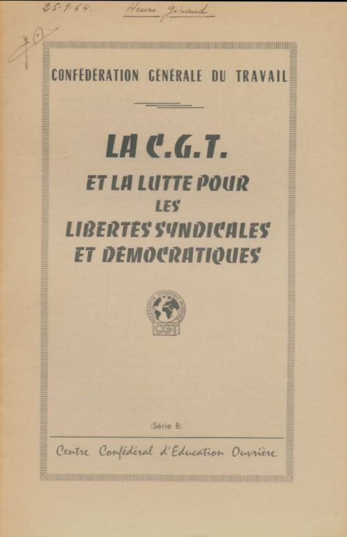 Livrenpoche : La CGT et la lutte pour les libertés syndicales et démocratiques - Collectif - Livre