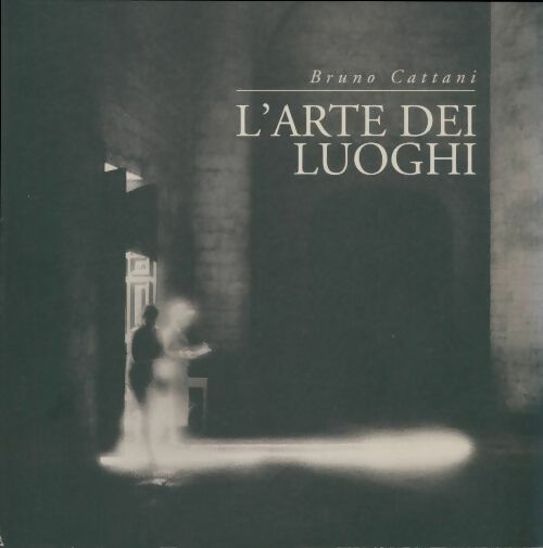 Livrenpoche : L'arte dei luoghi - Bruno Cattani - Livre
