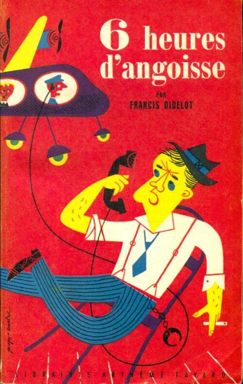 Livrenpoche : 6 heures d'angoisse. - Francis Didelot - Livre