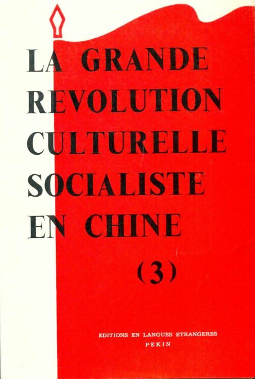 Livrenpoche : La grande révolution culturelle socialiste en Chine Tome III - Collectif - Livre