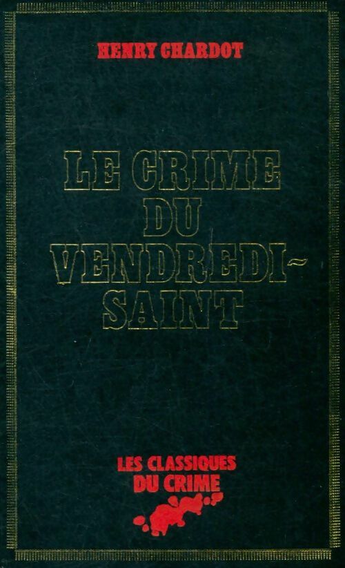 Livrenpoche : Le crime du vendredi-saint - Henry Chardot - Livre