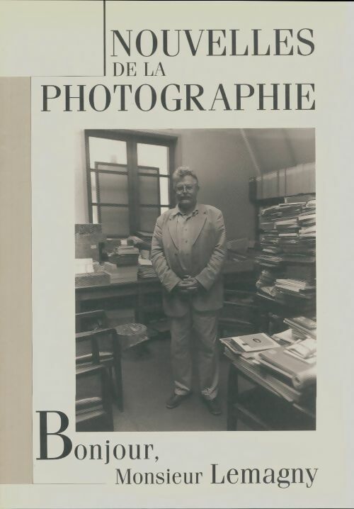 Livrenpoche : Nouvelles de la photographie : Bonjour, monsieur Lemagny - Collectif - Livre