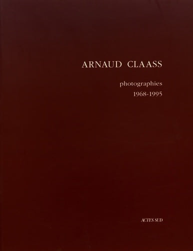 Livrenpoche : Photographies 1968-1995 - Arnaud Claass - Livre