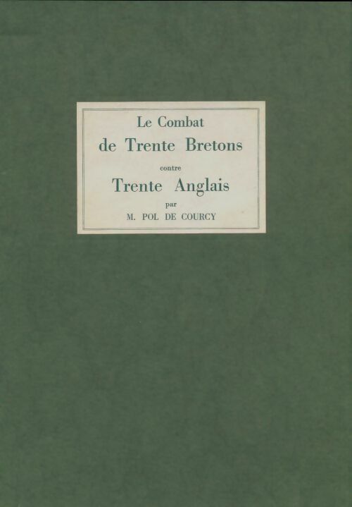 Livrenpoche : Le combat de trente bretons contre trente anglais - M Pol De Courcy - Livre