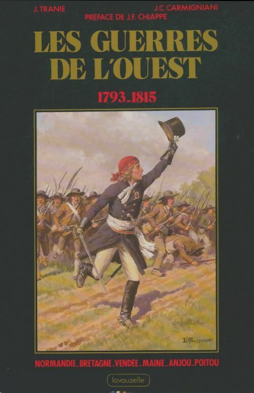 Livrenpoche : Les guerres de l'ouest 1793-1815 - Jean Tranié - Livre