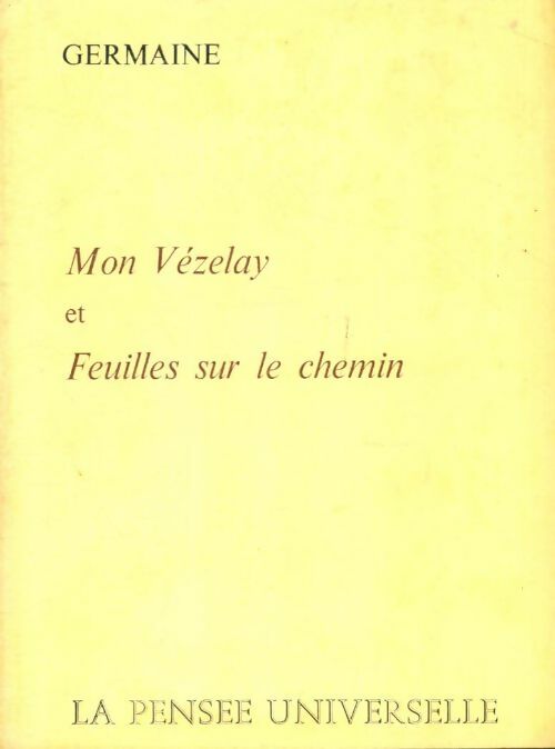 Livrenpoche : Mon Vézelay / Feuilles sur le chemin - Germaine - Livre