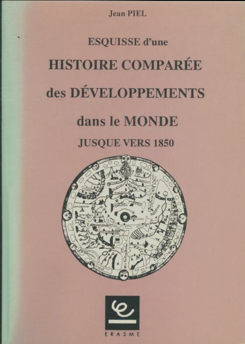 Livrenpoche : Esquisse d'une histoire comparée des developpements dans le monde jusque vers 1850 - Jean Piel - Livre