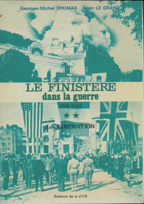 Livrenpoche : Le Finistère dans la guerre Tome II - Georges-Michel Thomas - Livre