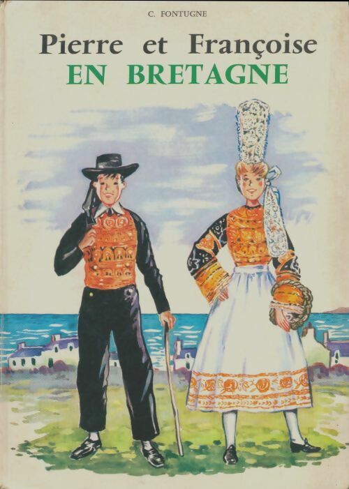 Livrenpoche : Pierre et Françoise en Bretagne - C. Fontugne - Livre