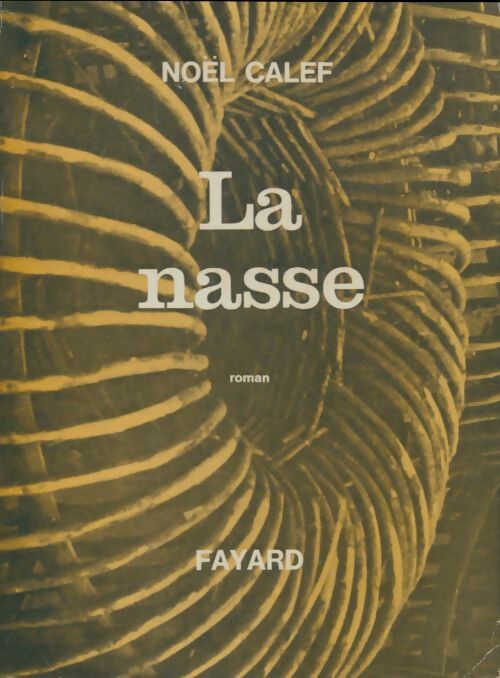 Livrenpoche : La nasse - Noël Calef - Livre