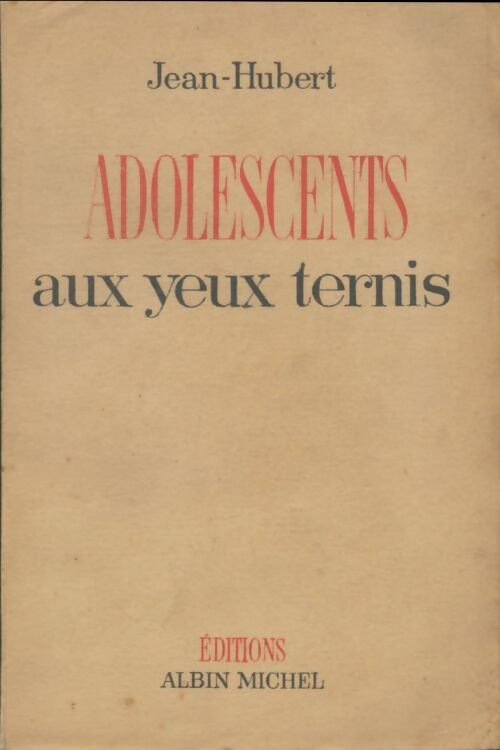 Livrenpoche : Adolescents aux yeux ternis - Jean-Hubert - Livre