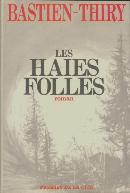 Livrenpoche : Les haies folles - Gabriel Bastien-Thiry - Livre