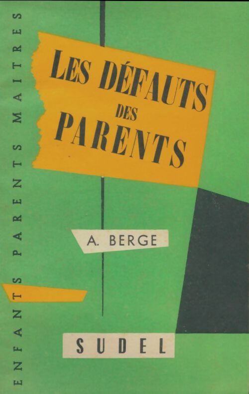 Livrenpoche : Les défauts des parents - André Berge - Livre