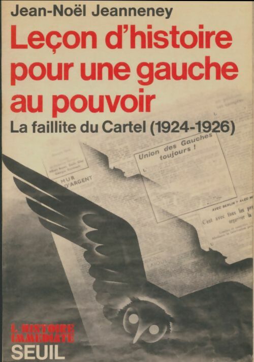Livrenpoche : Leçon d'histoire pour une gauche au pouvoir - Jean-Noël Jeanneney - Livre