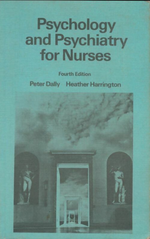 Livrenpoche : Psychology and psychiatry for nurses - Peter J. Dally - Livre