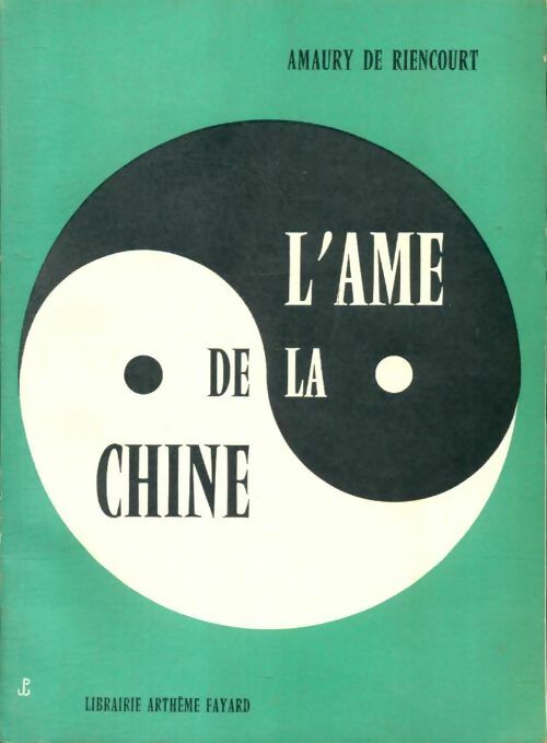 Livrenpoche : L'âme de la Chine - Amaury De Riencourt - Livre