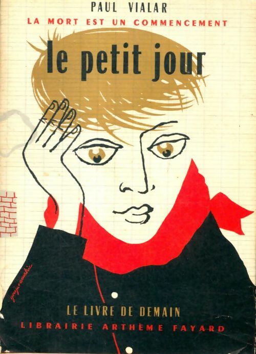 Livrenpoche : La mort est un commencement Tome III : Le petit jour - Paul Vialar - Livre