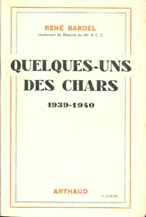 Livrenpoche : Quelques-uns des chars 1939-1940 - René Bardel - Livre