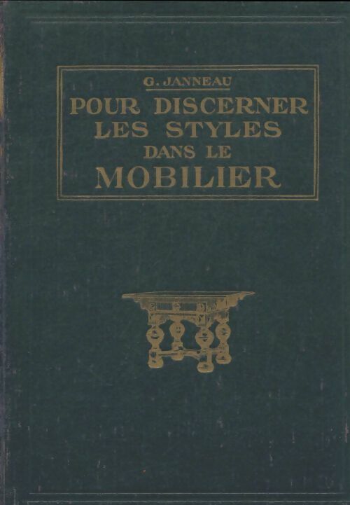 Livrenpoche : Pour discerner les styles dans le mobilier - G Janneau - Livre