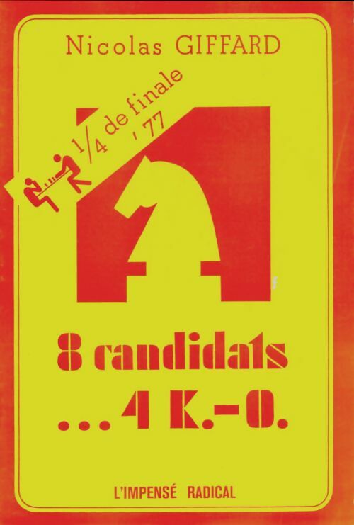 Quart de finale 1977 - Nicolas Giffard -  L'impensé radical GF - Livre