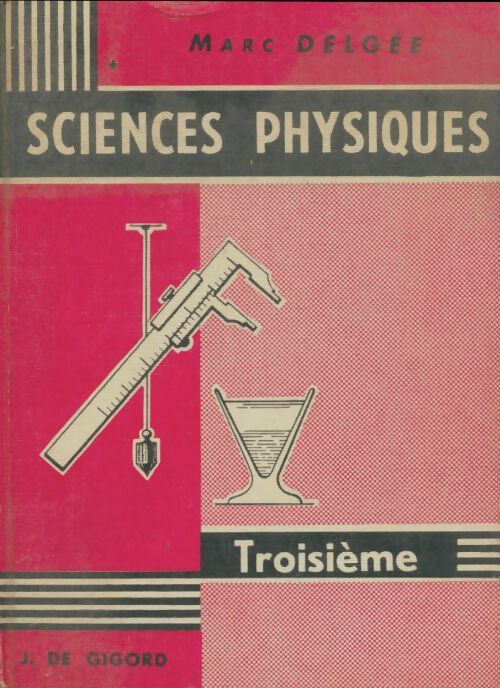 Livrenpoche : Sciences physique 3e - Marc Delgée - Livre