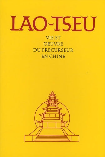 Livrenpoche : Lao-Tseu : Vie et oeuvre du précurseur en Chine - Abd-ru-shin - Livre
