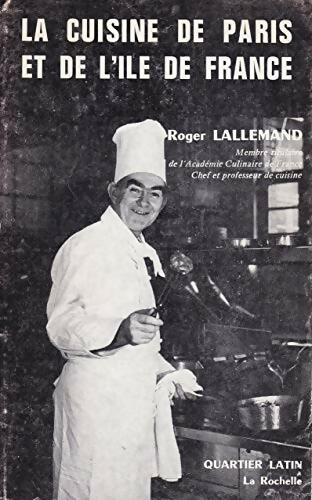 Livrenpoche : La cuisine de Paris et de l'Ile de France - Roger Lallemand - Livre