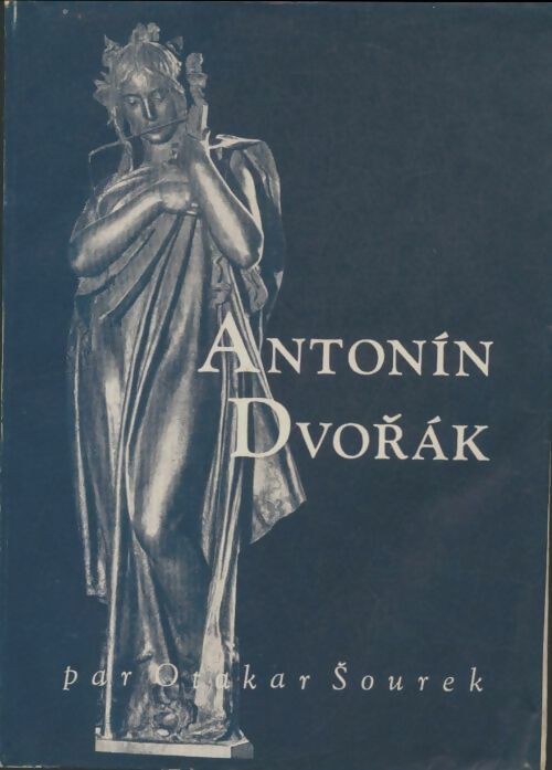 Livrenpoche : Antonin Dvorak - Otakar Sourek - Livre