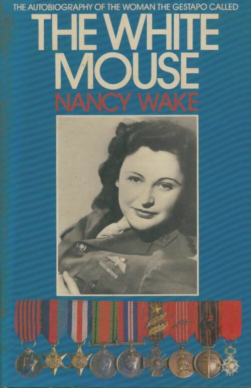 Livrenpoche : The white mouse - Nancy Wake - Livre