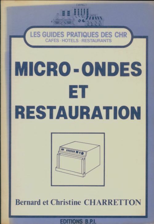 Livrenpoche : Micro-ondes et restauration - Bernard Charretton - Livre