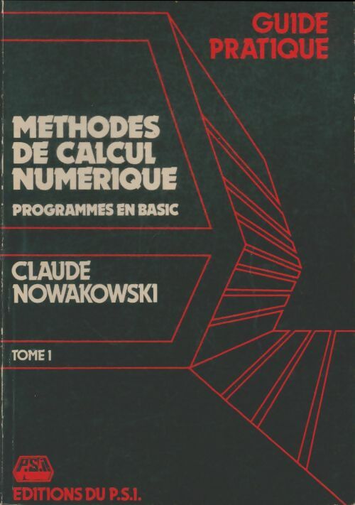 Livrenpoche : Méthodes de calcul numérique : Programmes en basic - Claude Nowakowski - Livre