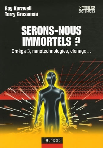 Livrenpoche : Serons-nous immortels ?  - Ray Kurzweil - Livre