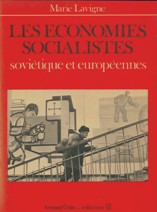 Livrenpoche : Les économies socialistes soviétiques et européennes - Marie Lavigne - Livre
