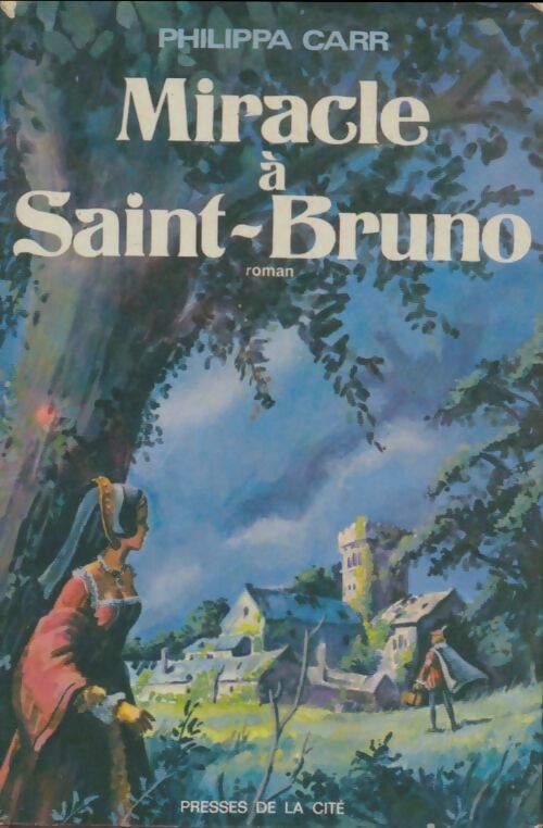 Livrenpoche : Miracle à Saint-Bruno - Philippa Carr - Livre