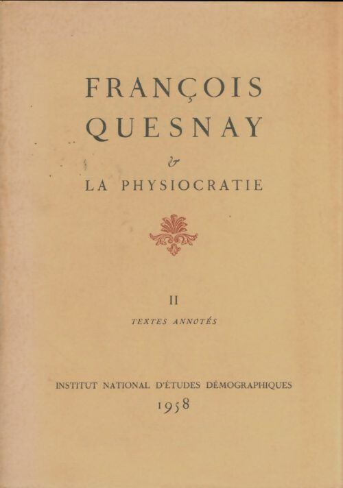 Livrenpoche : François Quesnay et la physiocratie Tome II - François Quesnay - Livre