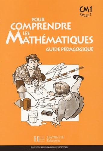 Livrenpoche : Pour comprendre les mathématiques CM1 - Guide pédagogique - Ed. 2003 - Jean-Paul Blanc - Livre