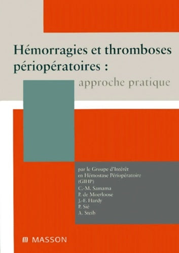 Livrenpoche : Hémostase et thrombose périopératoires en anesthésie-réanimation : Approche pratique - Samama - Livre