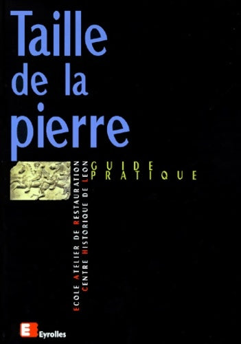 Livrenpoche : Taille de la pierre : Guide pratique - Collectif - Livre