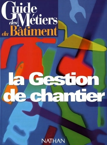 Livrenpoche : Guide des métiers du bâtiment : La gestion de chantier - Lehembre - Livre
