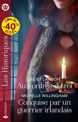 Livrenpoche : Aux ordres du roi - Conquise par un guerrier irlandais - Juliet Landon - Livre