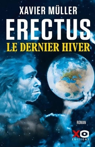 Livrenpoche : Erectus - Le dernier hiver - Xavier Müller - Livre
